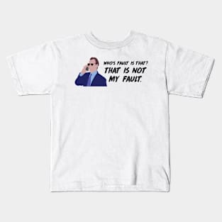 Who's fault is that Kids T-Shirt